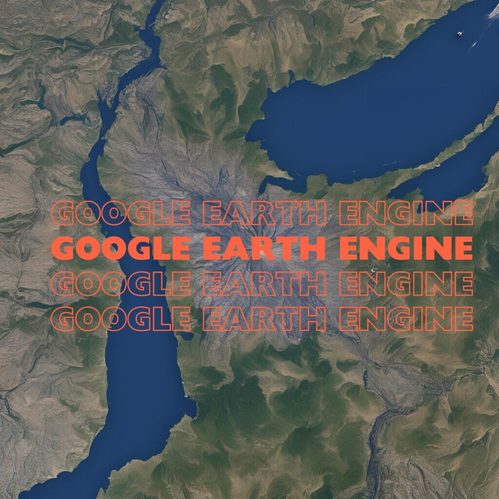 Google Earth Engine