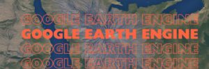 Google Earth Engine